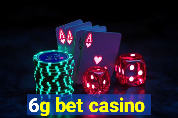 6g bet casino